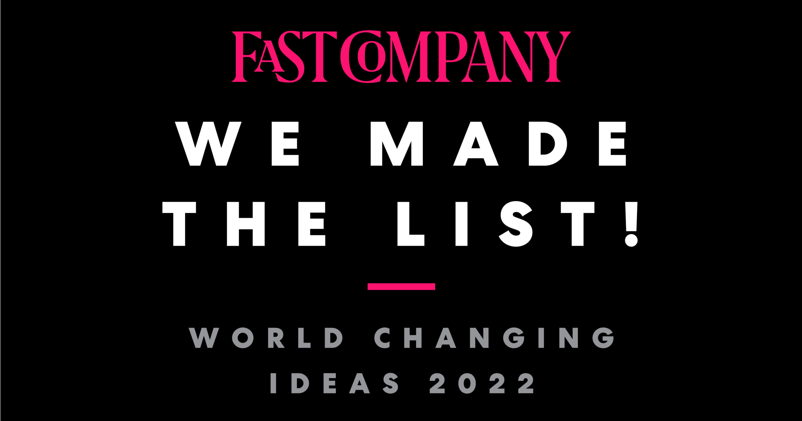 Fast Company World Changing Ideas